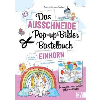 Das Ausschneide-Pop-up-Bilder-Bastelbuch - Einhorn