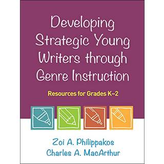 Developing Strategic Young Writers through Genre Instruction