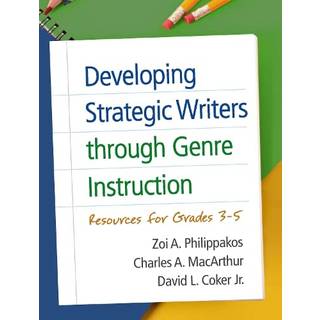 Developing Strategic Writers through Genre Instruction