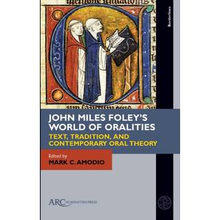 John Miles Foley's World of Oralities