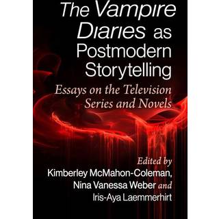 The Vampire Diaries as Postmodern Storytelling