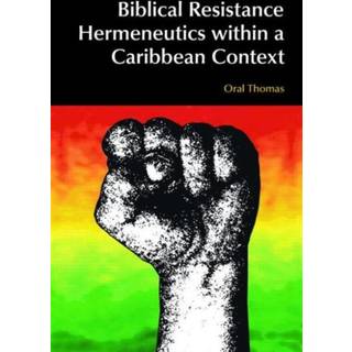 Biblical Resistance Hermeneutics within a Caribbean Context