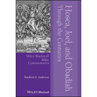 Hosea, Joel, and Obadiah Through the Centuries