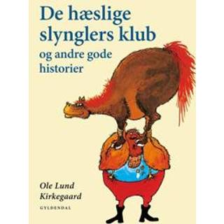 De Hæslige Slynglers Klub Og Andre Gode Historier