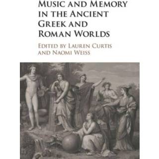 Music and Memory in the Ancient Greek and Roman Worlds