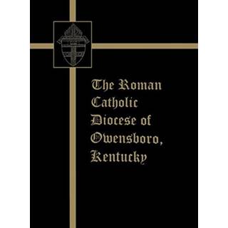 The Roman Catholic Diocese of Owensboro, Kentucky