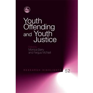 Youth Offending and Youth Justice