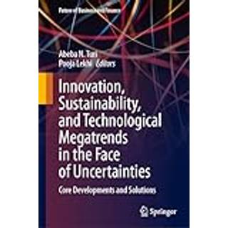 Innovation, Sustainability, and Technological Megatrends in the Face of Uncertainties