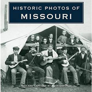Historic Photos of Missouri