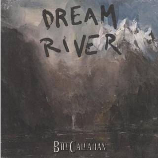 Bill Callahan - Dream River
