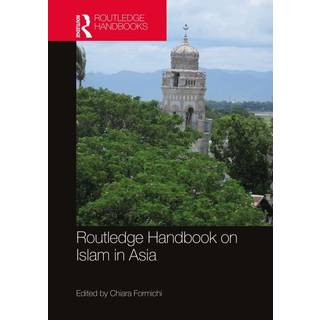 Routledge Handbook on Islam in Asia
