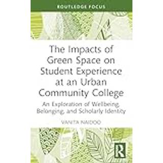 The Impacts of Green Space on Student Experience at an Urban Community College