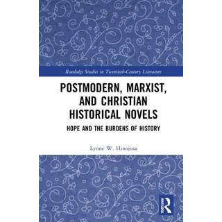 Postmodern, Marxist, and Christian Historical Novels