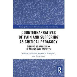 Counternarratives of Pain and Suffering as Critical Pedagogy