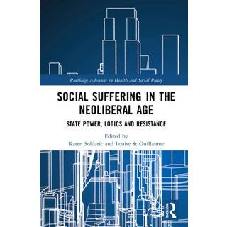 Social Suffering in the Neoliberal Age