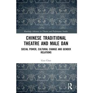 Chinese Traditional Theatre and Male Dan