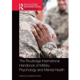 The Routledge International Handbook of Military Psychology and Mental Health