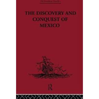 The Discovery and Conquest of Mexico 1517-1521