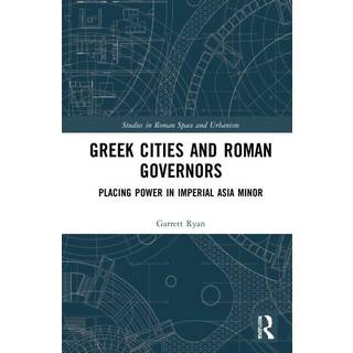 Greek Cities and Roman Governors