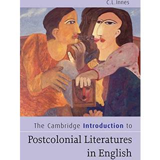 The Cambridge Introduction to Postcolonial Literatures in English