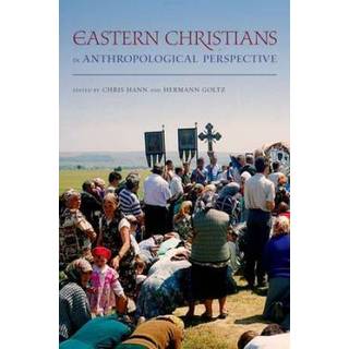 Eastern Christians in Anthropological Perspective