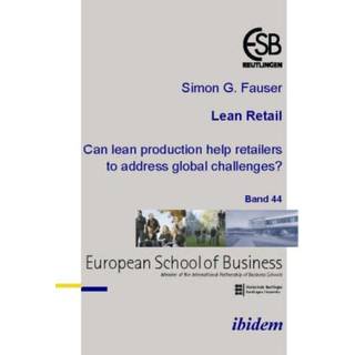 Lean Retail. Can lean production help retailers to address global challenges?
