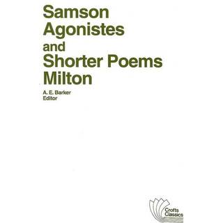 Samson Agonistes and Shorter Poems