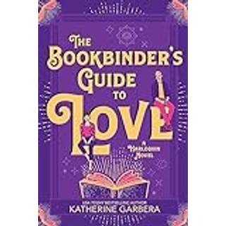 The Bookbinder's Guide to Love