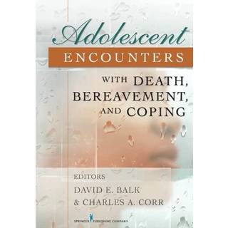 Adolescent Encounters With Death, Bereavement, and Coping