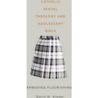Catholic Sexual Theology and Adolescent Girls