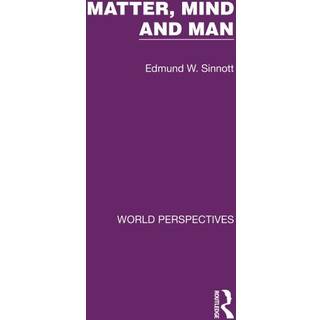 Matter, Mind and Man