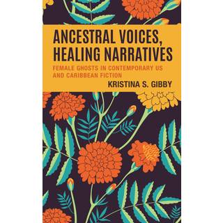 Ancestral Voices, Healing Narratives