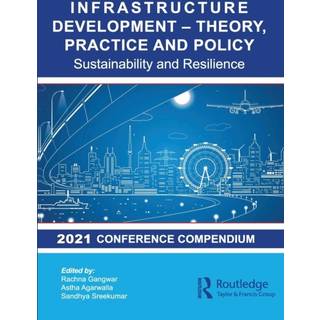 Infrastructure Development - Theory, Practice and Policy
