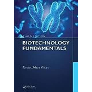 Biotechnology Fundamentals Third Edition