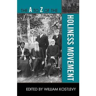 The A to Z of the Holiness Movement