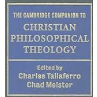 The Cambridge Companion to Christian Philosophical Theology