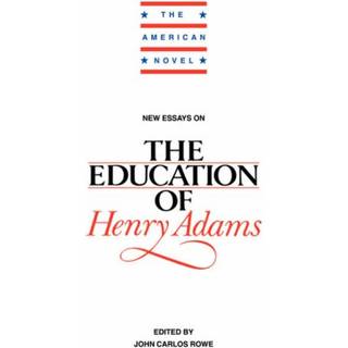 New Essays on The Education of Henry Adams