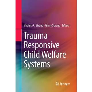 Trauma Responsive Child Welfare Systems