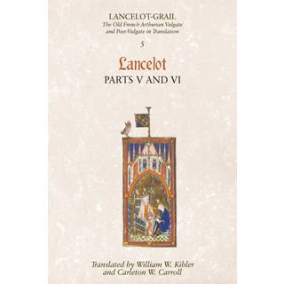 Lancelot-Grail: 5. Lancelot part V and VI