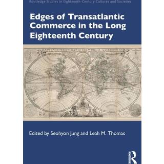 Edges of Transatlantic Commerce in the Long Eighteenth Century