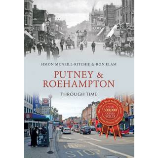Putney & Roehampton Through Time