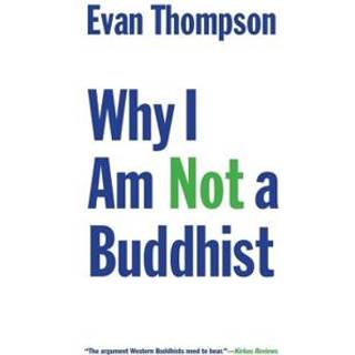 Why I Am Not a Buddhist