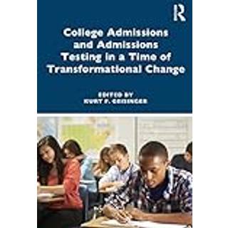 College Admissions and Admissions Testing in a Time of Transformational Change
