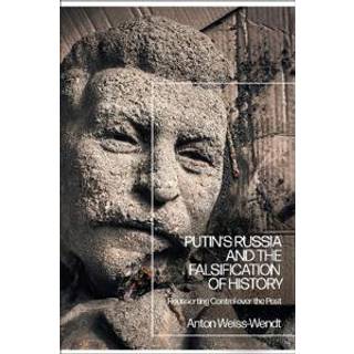 Putin’s Russia and the Falsification of History