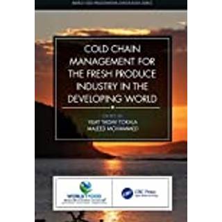 Cold Chain Management for the Fresh Produce Industry in the Developing World