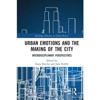 Urban Emotions and the Making of the City