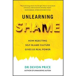 Unlearning Shame