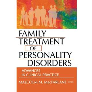 Family Treatment of Personality Disorders