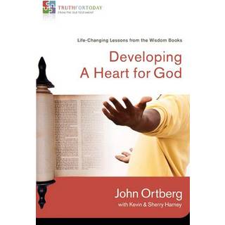 Developing a Heart for God