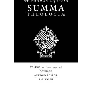 Summa Theologiae: Volume 42, Courage